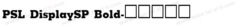 PSL DisplaySP Bold字体转换